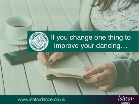 If you change one thing to improve your dancing… | Ishtar Dance