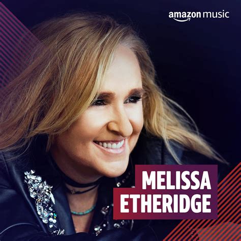 Melissa Etheridge on Amazon Music Unlimited
