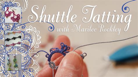 Shuttle Tatting | Craftsy