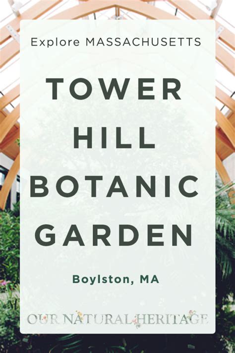 Tower Hill Botanic Garden - Our Natural Heritage