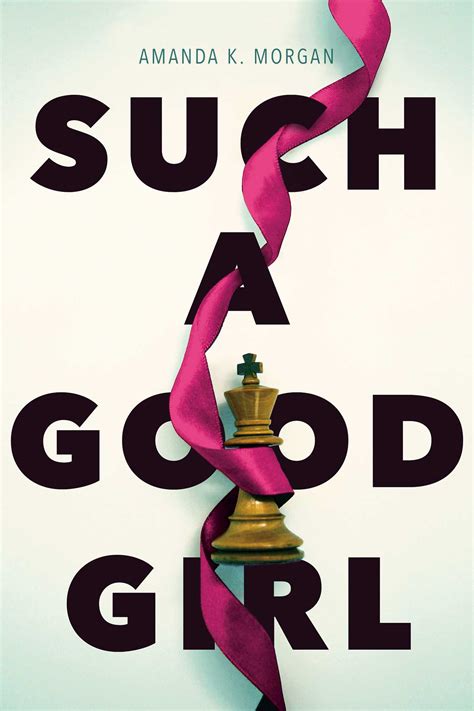 Such a Good Girl | Book by Amanda K. Morgan | Official Publisher Page