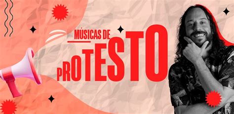 Músicas de protesto - Playlist - LETRAS.COM