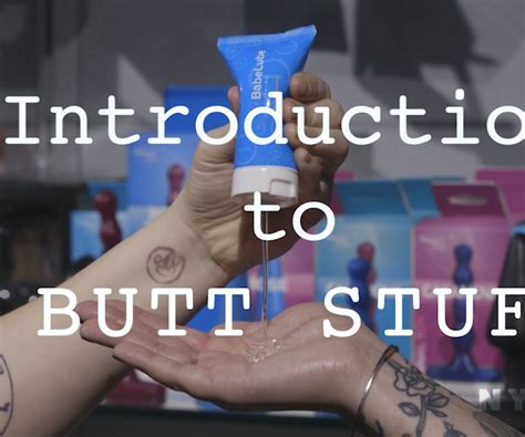 Everything You Need To Know About Putting Stuff Up Your Butt