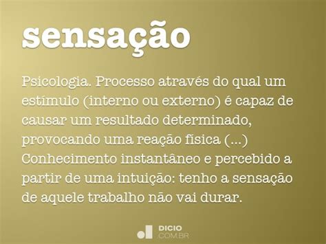 Como Se Escreve Sensação - Sensação - Dicio, Dicionário Online de Português