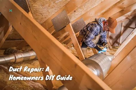 Duct Repair: A Homeowners DIY Guide | Phyxter Home Services