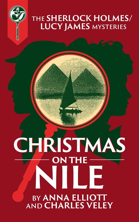 Christmas on the Nile: A Sherlock Holmes and Lucy James Mystery by Anna