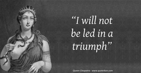 10 of the Best Quotes By Queen Cleopatra | Quoteikon