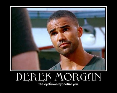 Derek Morgan Quotes. QuotesGram