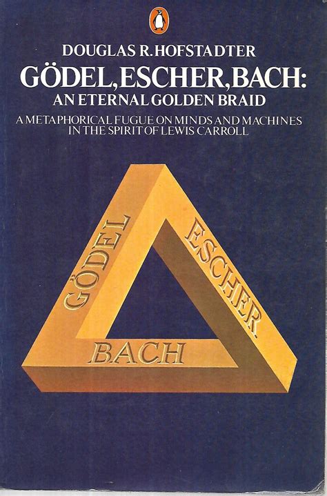 "Godel, Escher, Bach: An Eternal Golden Braid" 4