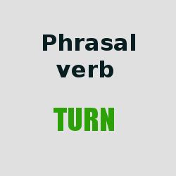 Фразовый глагол Turn