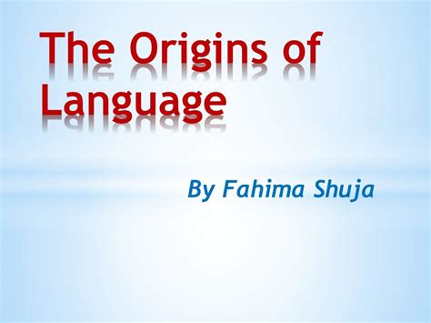The origin of language