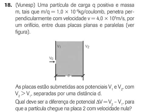 Uma Partícula De Massa M Carregada Com Carga Q Penetra - (Vunesp) Uma particula de carga q positiva e massa m, tais que m/q= 1 ...