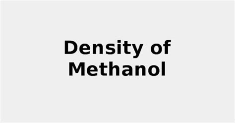 Density of Methanol