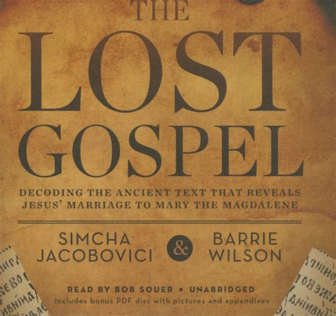 The Lost Gospel Lib/E: Decoding the Ancient Text That Reveals Jesus ...