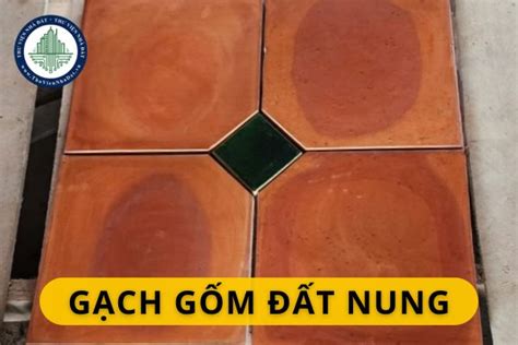 gach gom dat nung la gi uu va nhuoc diem cua gach gom dat nung