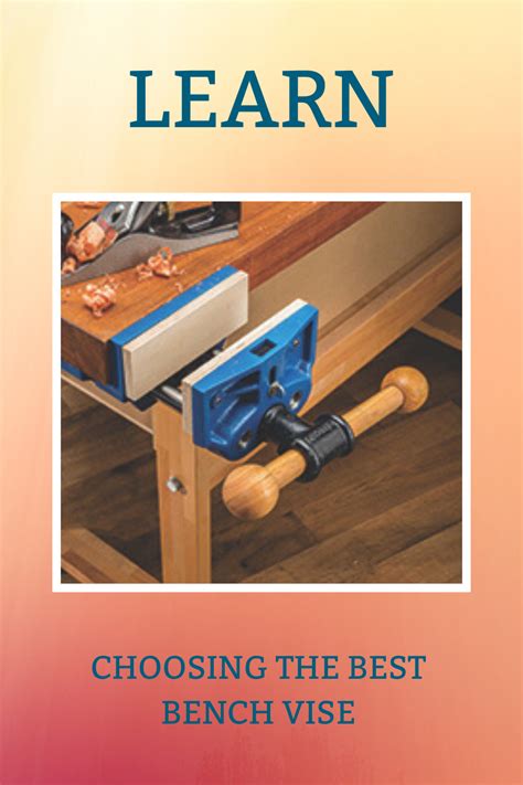 choose  perfect workbench vice   shop artofit