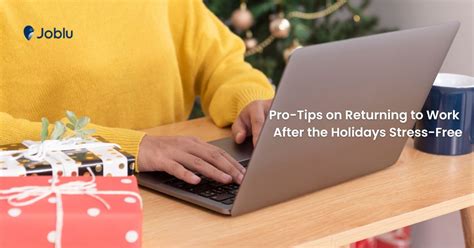 returning  work   holidays  tips  fight post holiday dread