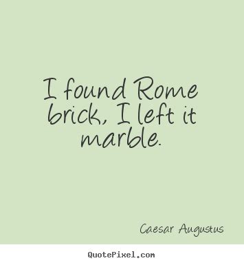 Caesar Augustus Quotes - QuotePixel.com