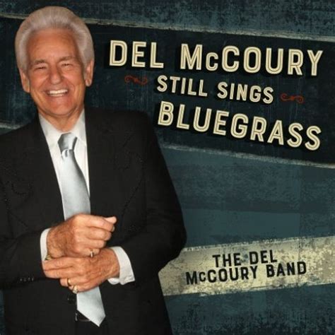 The Del McCoury Band – Del Mccoury Still Sings Bluegrass (2018) FLAC