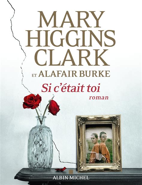 Si c'était toi : Higgins Clark, Mary, Burke, Alafair: Amazon.ca: Livres