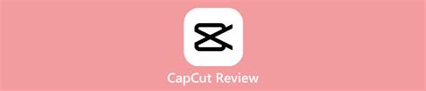 CapCut Review: The Ultimate Video Editing App for Social Media