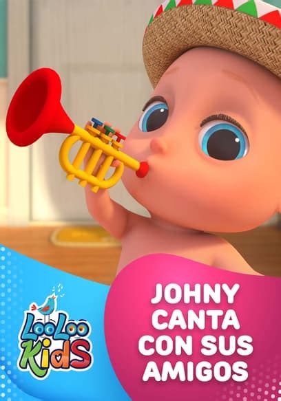 Watch LooLoo Kids - Johny Canta Con Sus Amigos (2021) - Free Movies | Tubi