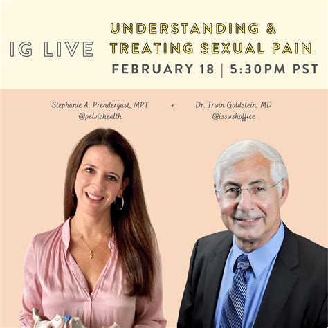Healing Female Sexual Pain, and IG Live with Dr. Irwin Goldstein