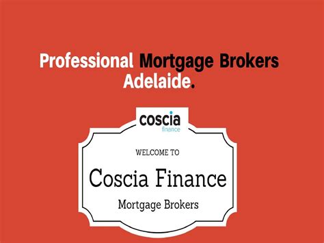 professional mortgage brokers adelaide  cosciafinance issuu