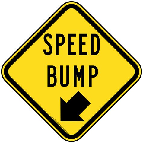 Slow Down Speed Bump Ahead Reflective Sign PKE-31099