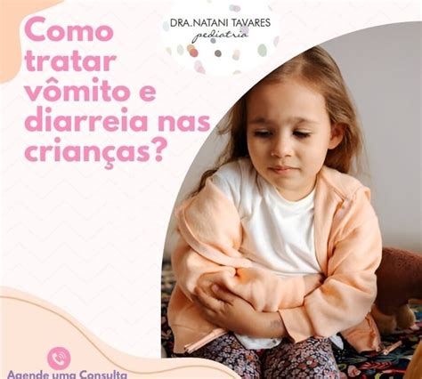 Crianca Com Vomito E Diarreia - Como tratar vômito e diarreia nas crianças? | Dra. Natani
