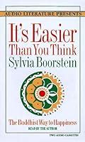 It's Easier Than You Think: The Buddhist Way to Happiness by Sylvia ...