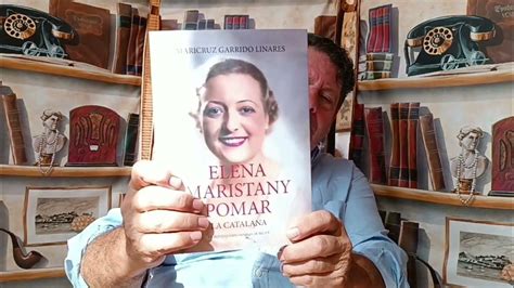Elena Maristany Pomar. La catalana, de Maricruz Garrido Linares - YouTube