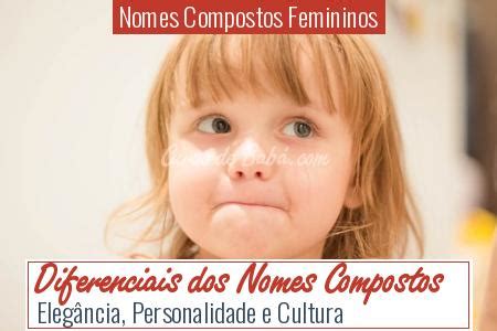 Nomes Compostos Femininos - 150+ NOMES COMPOSTOS FEMININOS 2020 | LINDOS E INSPIRADORES