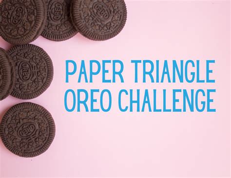 Paper Triangle Oreo Challenge - Discovery Station