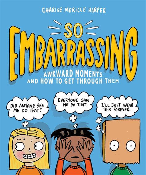 So Embarrassing: Awkward Moments and How to Get Through Them: Harper