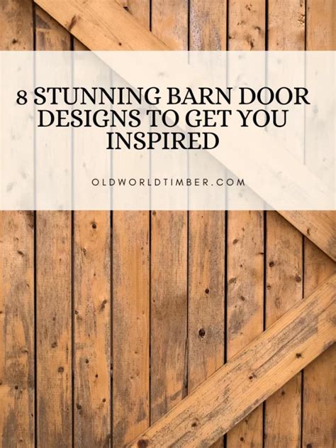 8 Stunning Barn Door Designs To Get You Inspired! - Old World Timber