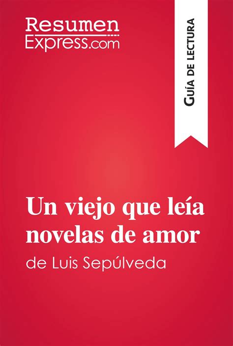 Luis Sepulveda Un Viejo Que Leia Novelas De Amor