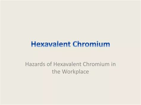 PPT - Hexavalent Chromium PowerPoint Presentation, free download - ID:4155457